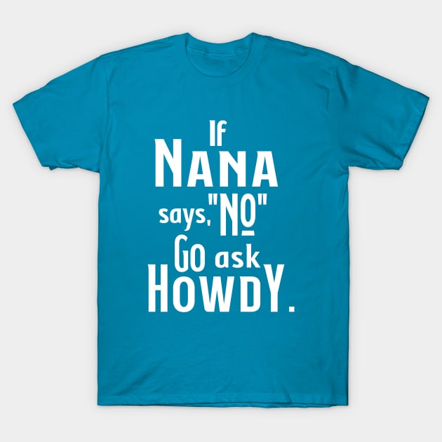 nana howdy T-Shirt by StarsHollowMercantile